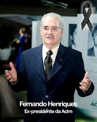 Fernando Henriques Morre Fernando Henriques, ex-presidente da ACIM