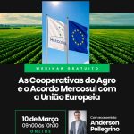 WhatsApp Image 2026 03 09 at 09.39.39 Webinar gratuito debate impactos do Acordo Mercosul–União Europeia para cooperativas do agro